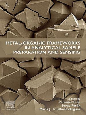 Metal-Organic Frameworks in Analytical Sample Preparation and Sensing - Verónica Pino