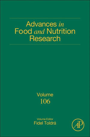 Advances in Food and Nutrition Research : Volume 106 - Fidel Toldra