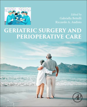 Geriatric Surgery and Perioperative Care - Gabriella Bettelli