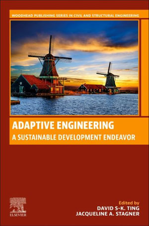 Adaptive Engineering : A Sustainable Development Endeavor - David S-K. Ting