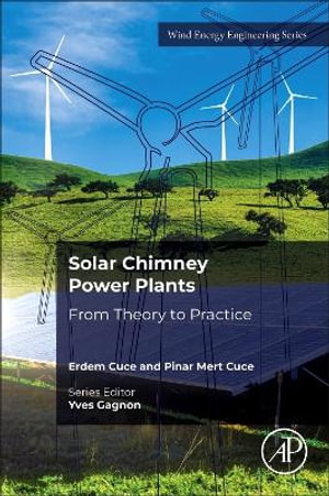 Cuce_Solar Chimney Power Plants : From Theory to Practice - Erdem Cuce