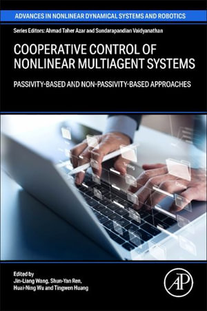 Cooperative Control of Nonlinear Multiagent Systems : COOPERAT CONTROL OF NONLIN MU - Huai-Ning Wu