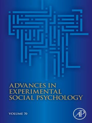 Advances in Experimental Social Psychology - Bertram Gawronski