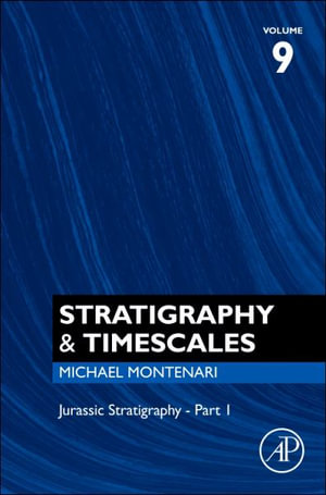 Stratigraphy & Timescales : Volume 9 - Michael Montenari