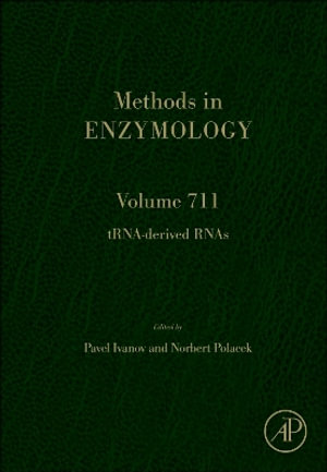 TRNA-derived RNAs : Volume 712 - Pavel Ivanov