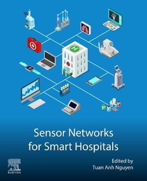 Sensor Networks for Smart Hospitals - Tuan Anh Nguyen