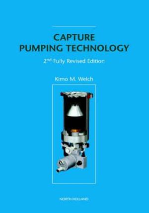 Capture Pumping Technology 2nd Fully Revised Edition - K. Welch