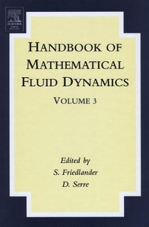 Handbook of Mathematical Fluid Dynamics : Volume 3 - S. Friedlander