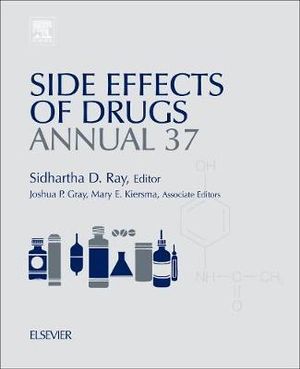 Side Effects of Drugs Annual volume 36 : A worldwide yearly survey of new data in adverse drug reactions - Ray