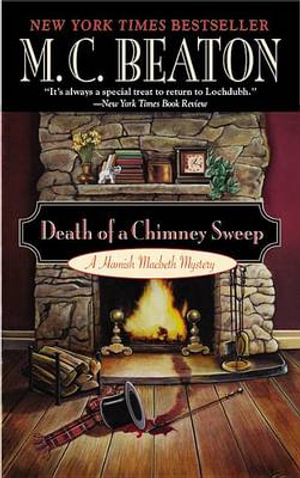 Death of a Chimney Sweep : The Hamish Macbeth Mysteries - M C Beaton