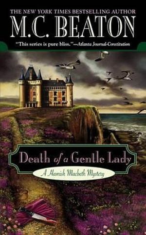 Death of a Gentle Lady : Hamish Macbeth Mystery - M C Beaton