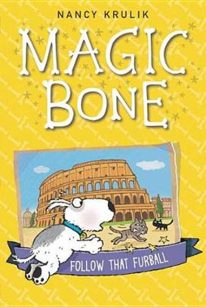 Follow That Furball : Magic Bone Series : Book 3 - Nancy Krulik