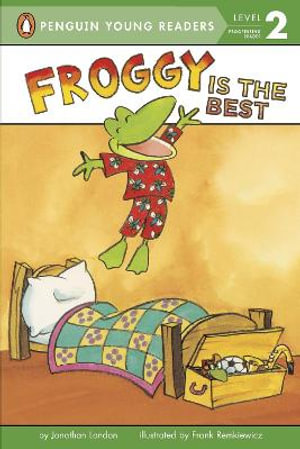 Froggy Is the Best : Froggy - Jonathan London