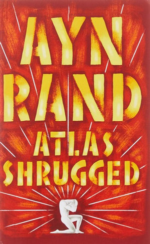 Atlas Shrugged : (Centennial Edition) - Ayn Rand