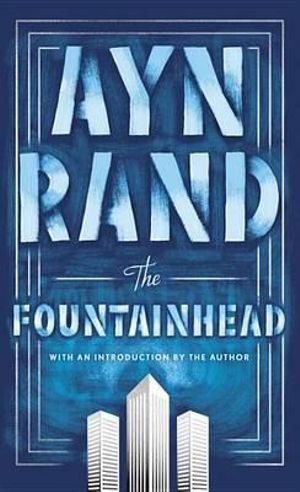 The Fountainhead - Ayn Rand