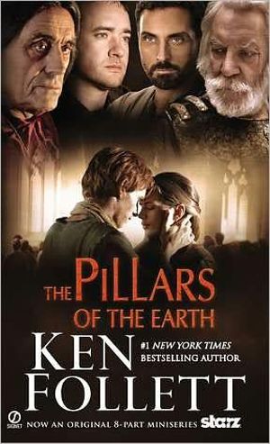 The Pillars of the Earth : Movie Tie-In Edition - Ken Follett