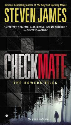 Checkmate : The Bowers Files - Steven James