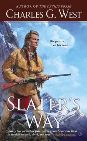 Slater's Way - Charles G. West