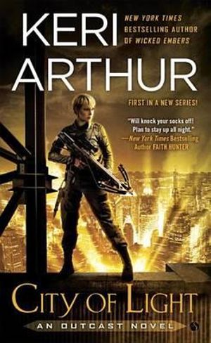 City of Light : Outcast Novel - Keri Arthur