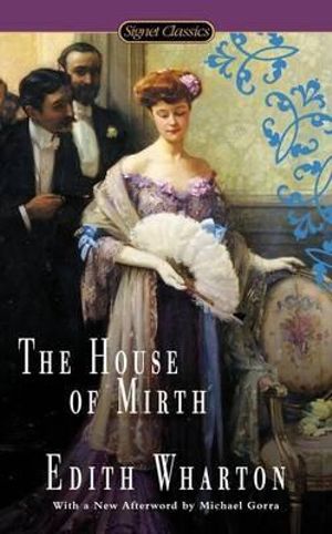 The House of Mirth : Signet Classics - Edith Wharton