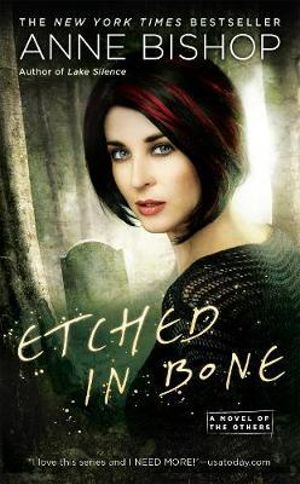 Etched in Bone : A Novel of the Others - Anne Bishop