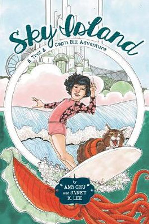 Sky Island : Trot & Cap'n Bill Adventure - Amy Chu