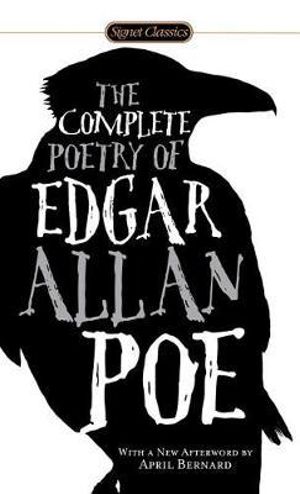 The Complete Poetry of Edgar Allan Poe : Signet Classics - Edgar Allan Poe