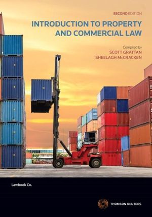 Introduction to Property and Commercial Law : 2nd Edition - Scott Grattan