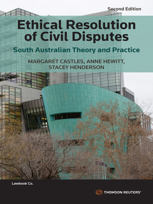 Ethical Resolution of Civil Disputes : 2nd Edition - South Australian Theory and Practice - Margaret Castles