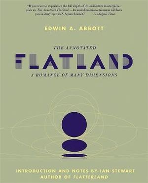 The Annotated Flatland : A Romance of Many Dimensions - Ian Stewart