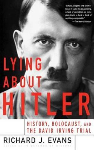 Lying About Hitler - Richard Evans