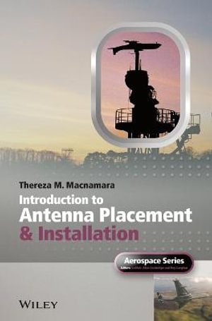 Introduction to Antenna Placement and Installation : Aerospace Series - Thereza Macnamara