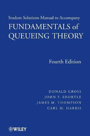 Fundamentals of Queueing Theory : Wiley Series in Probability and Statistics - Donald Gross