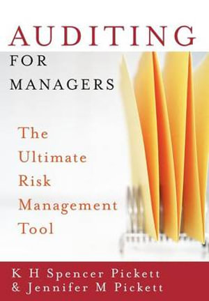 Auditing for Managers : The Ultimate Risk Management Tool - K. H. Spencer Pickett