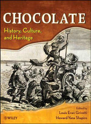 Chocolate : History, Culture, and Heritage - Louis E. Grivetti