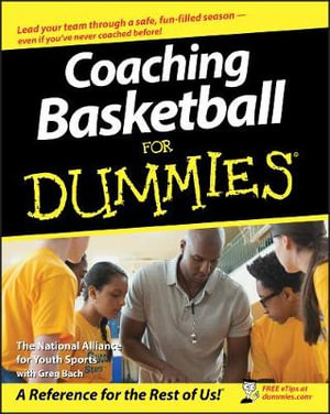 Coaching Basketball For Dummies : For Dummies - The National Alliance For Youth Sports