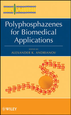 Polyphosphazenes for Biomedical Applications - K. A. Andrianov