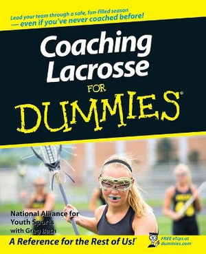 Coaching Lacrosse For Dummies : For Dummies - National Alliance for Youth Sports