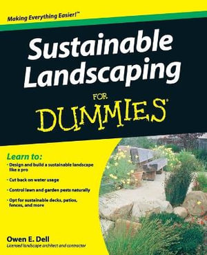 Sustainable Landscaping For Dummies : For Dummies - Owen E. Dell