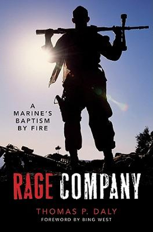 Rage Company : A Marine's Baptism by Fire - Thomas P. Daly