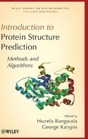 Protein Structure Methods and Algorithms : Methods and Algorithms - Huzefa Rangwala