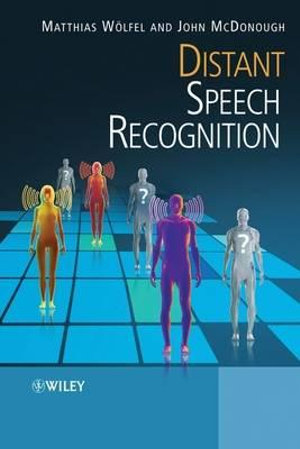 Distant Speech Recognition - Matthias Woelfel