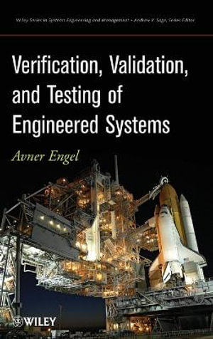 Verification, Validation, and Testing of Engineered Systems : Wiley Series in Systems Engineering and Management - Avner Engel