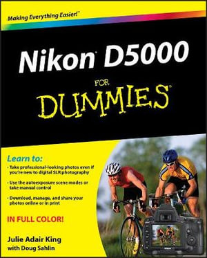 Nikon D5000 For Dummies : For Dummies - Julie Adair King