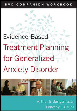 Evidence-Based Treatment Planning for General Anxiety Disorder Companion Workbook : Evidence-Based Psychotherapy Treatment Planning Video Series - David J. Berghuis