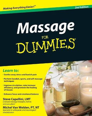 Massage For Dummies, 2nd Edition : For Dummies - Steve Capellini