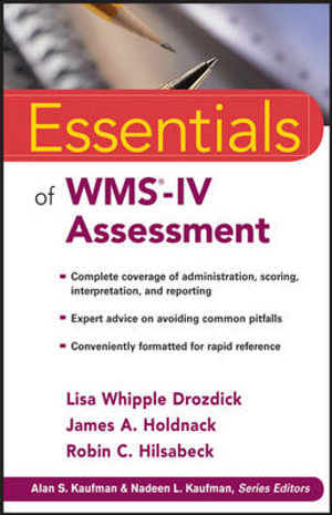 Essentials of WMS-IV Assessment : Essentials of Psychological Assessment - Lisa W. Drozdick