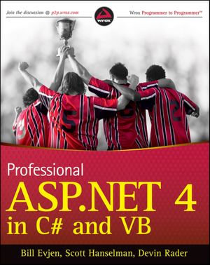 Professional ASP.NET 4 in C# and VB - Bill Evjen