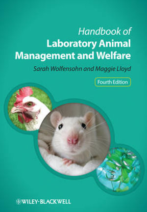 Handbook of Laboratory Animal Management and Welfare - Sarah Wolfensohn