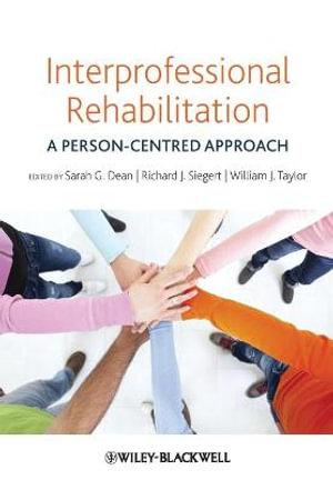 Interprofessional Rehabilitation - a Person-centered Approach - Sarah G. Dean